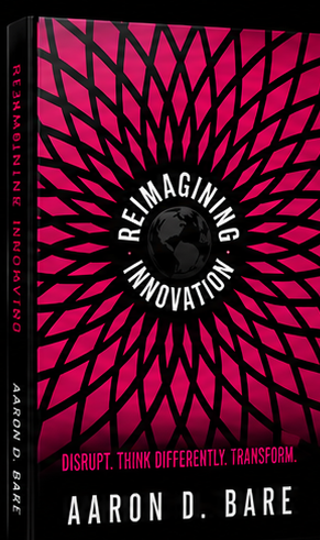 Reimagining Innovation: The Future of Exponential Leadership by Aaron Bare